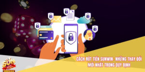 Cách rút tiền Sunwin