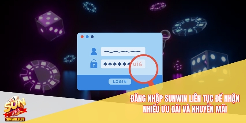 Đăng Nhập Sunwin An Toàn – Bước Đầu Cho Hành Trình Cá Cược 7 Đăng nhập Sunwin liên tục để nhận nhiều ưu đãi và khuyến mãi