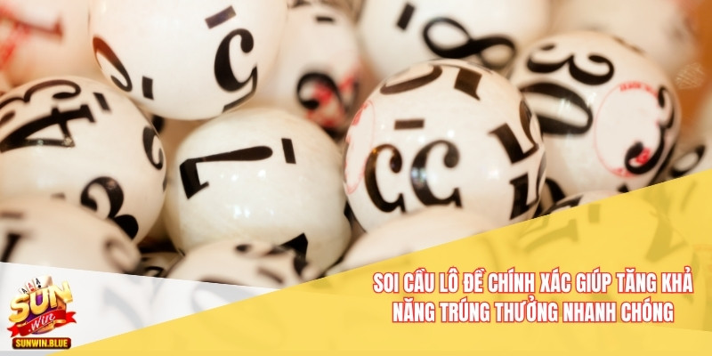 Soi Cầu Lô Đề Chính Xác Từ Các Chuyên Gia Tại Nhà Cái Sunwin 5 Soi cầu lô đề chính xác giúp tăng khả năng trúng thưởng nhanh chóng