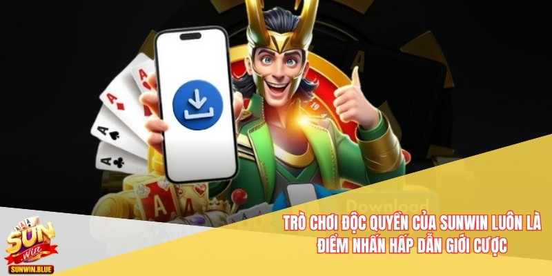 Sunwin 10 Trò chơi độc quyền của Sunwin luôn là điểm nhấn hấp dẫn giới cược