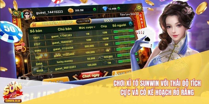 Hướng Dẫn Cách Đánh Bài Xì Tố Sunwin- Bí Quyết Thắng Dễ Dàng 5 Chơi Xì tố Sunwin với thái độ tích cực và có kế hoạch rõ ràng